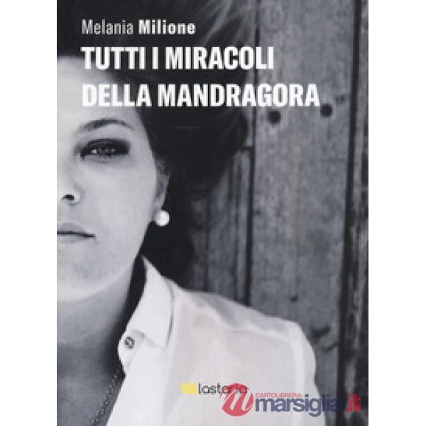 Tutti i miracoli della mandragora