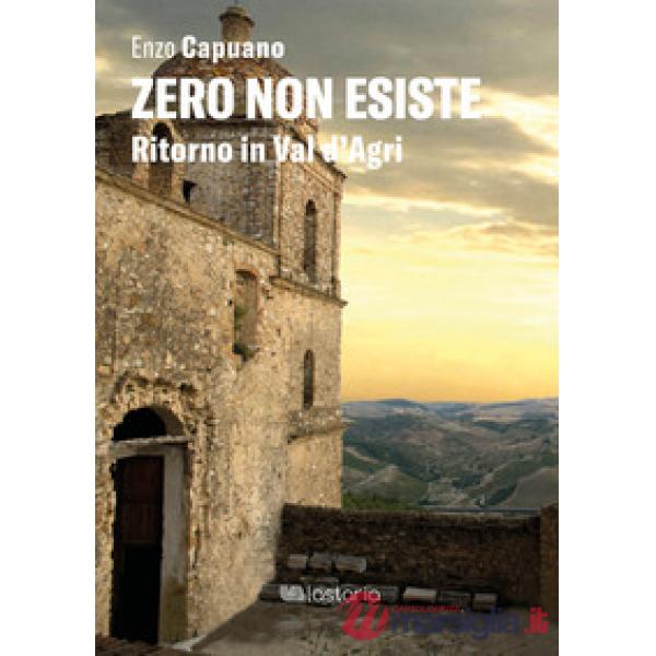 Zero non esiste. Ritorno in Val d'Agri