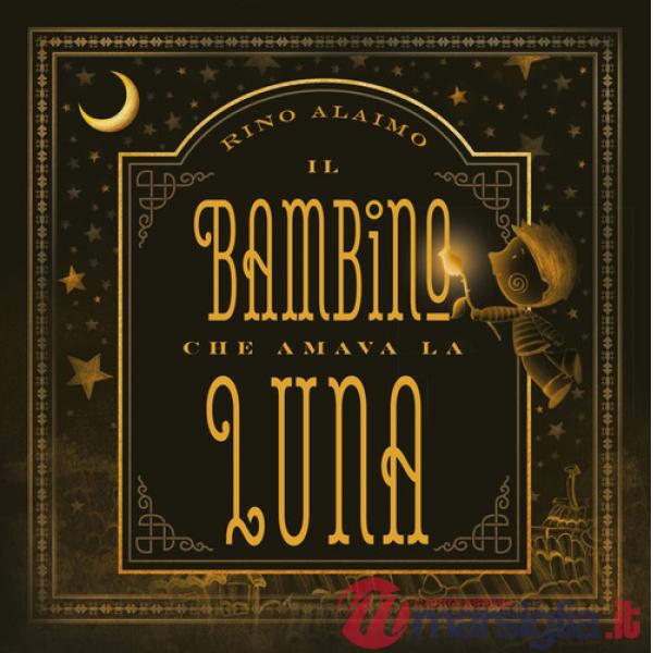 Bambino che amava la luna. Ediz. a colori (Il)