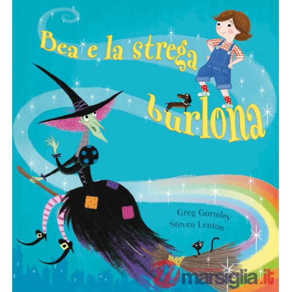 Bea e la strega burlona. Ediz. a colori