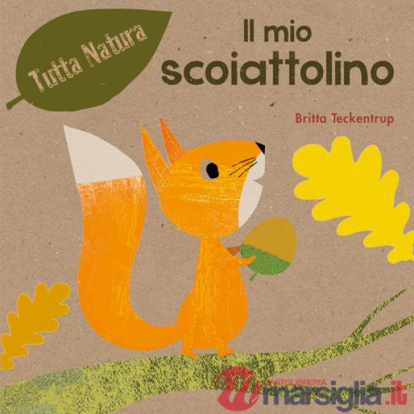 Mio scoiattolino. Ediz. illustrata (Il)