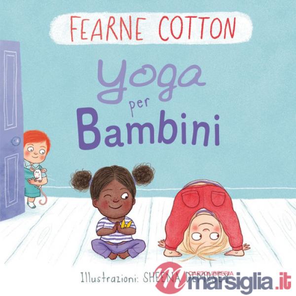 Yoga per bambini. Ediz. a colori