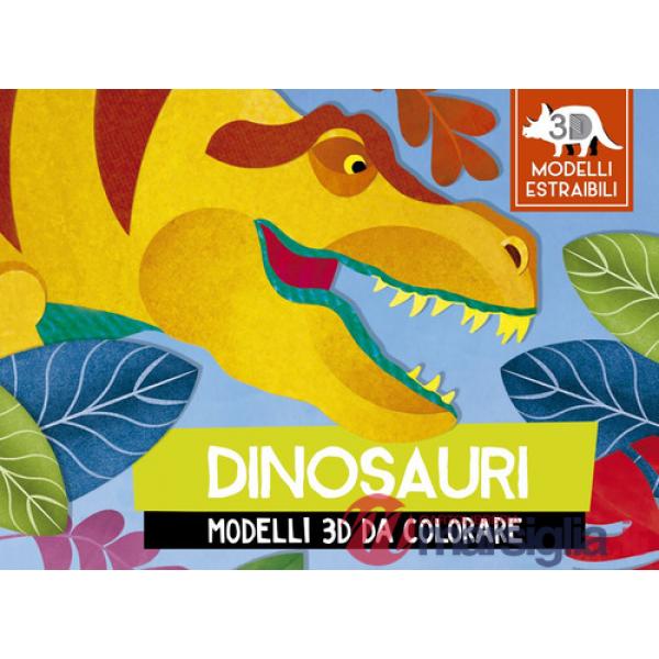 Dinosauri. Modelli 3D da colorare. Ediz. a colori