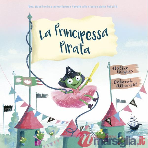 Principessa pirata. Ediz. a colori (La)