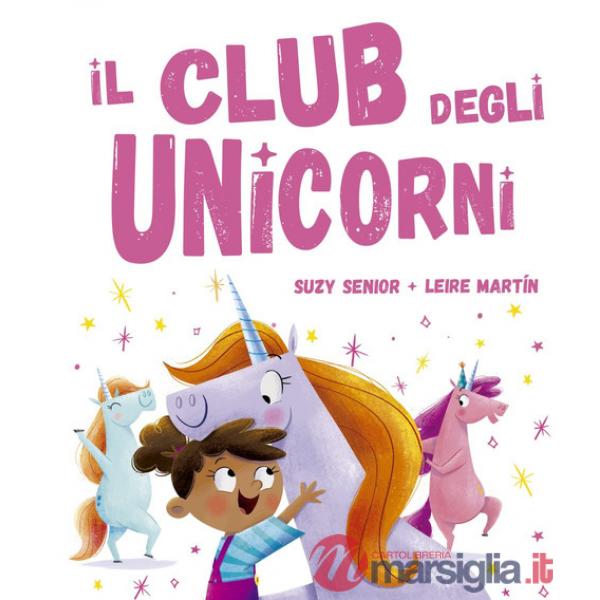 Club degli unicorni. Ediz. a colori (Il)