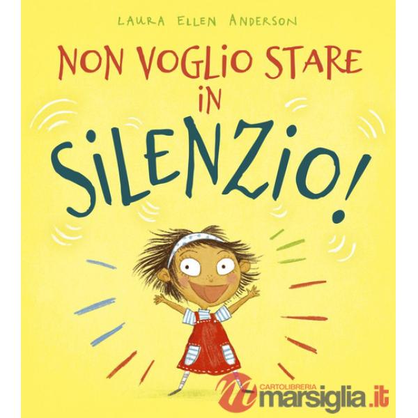 Non voglio stare in silenzio! Ediz. a colori
