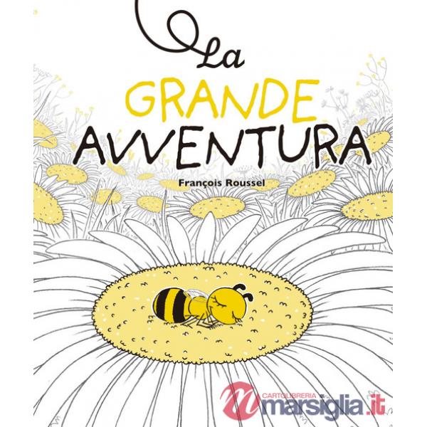 Grande avventura. Ediz. a colori (La)