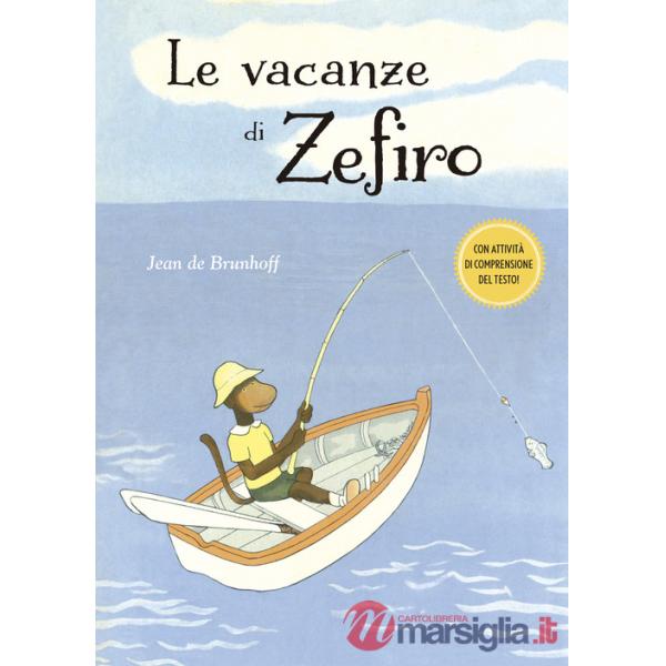 Vacanze di Zefiro. Ediz. a colori (Le)