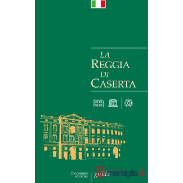 Reggia di Caserta. Guida (La)