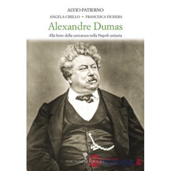 Alexandre Dumas. Alla lente della caricatura nella Napoli unitaria
