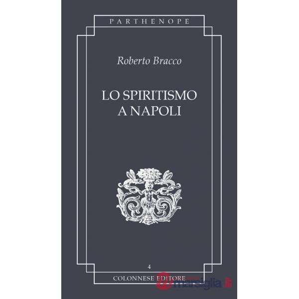 Spiritismo a Napoli (Lo)