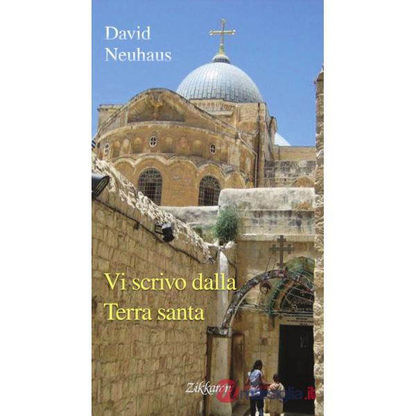 Vi scrivo dalla Terra santa