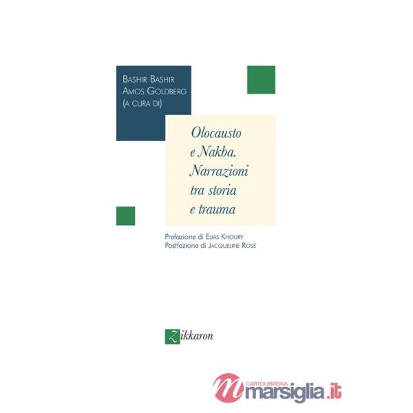 Olocausto e Nakba. Narrazioni tra storia e trauma