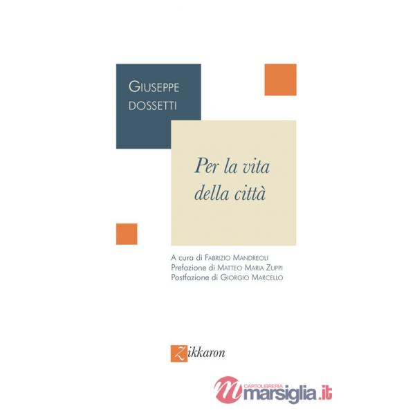 Per la vita della città. Nuova ediz.