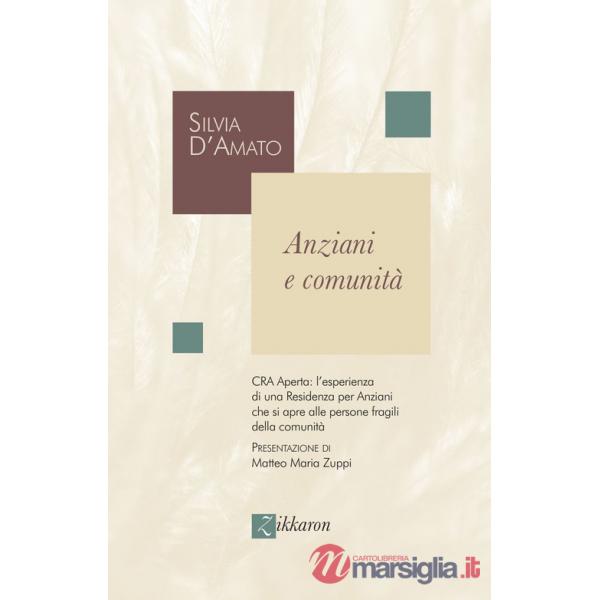Anziani e comunità. CRA Aperta: l'esperienza di una Residenza per Anziani che si apre alle persone fragili della comunità