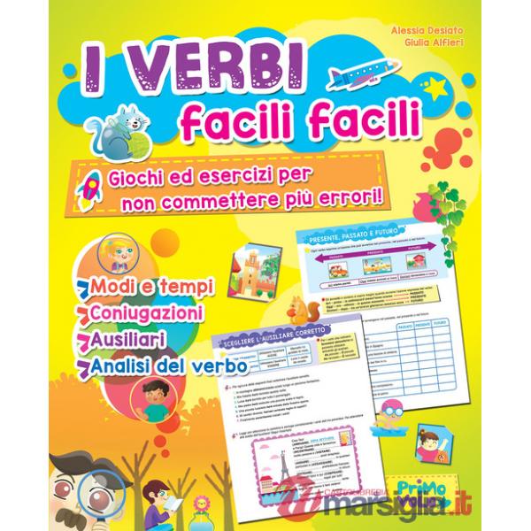 Verbi facili facili. Giochi ed esercizi per non commettere più errori. Ediz. a colori (I)
