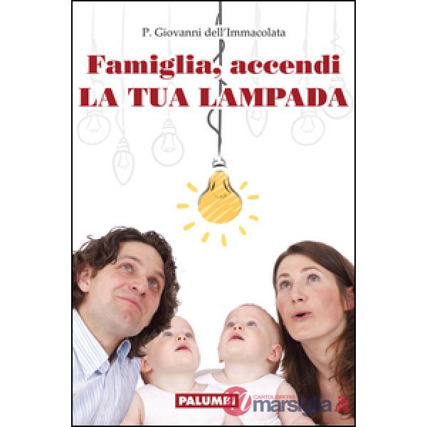 Famiglia, accendi la tua lampada