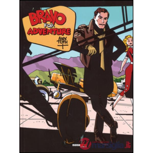 Bravo for adventure. L'integrale
