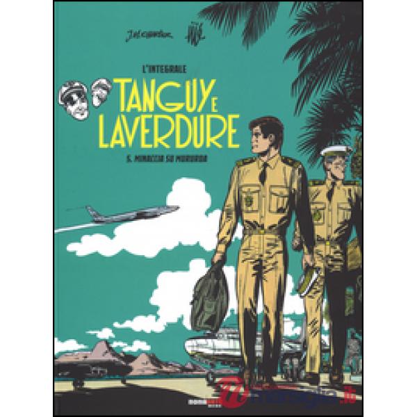 Minaccia su Mururoa. Tanguy e Laverdure. L'integrale. Vol. 5