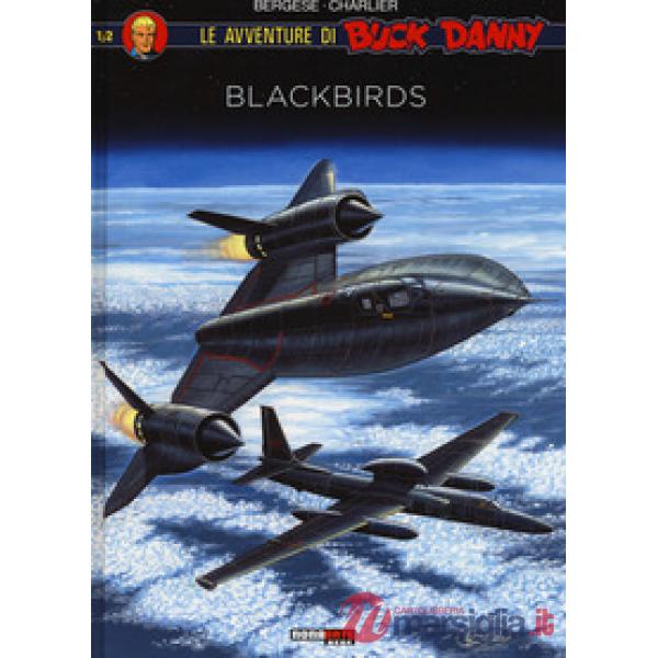 Blackbirds. Le avventure di Buck Danny. Vol. 1
