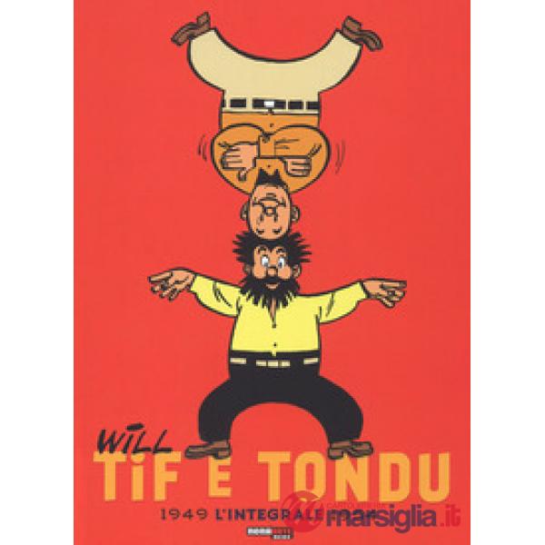 Tif e Tondu. L'integrale. Ediz. a colori. Vol. 1: 1949-1954