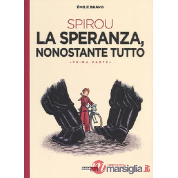 Speranza, nonostante tutto. Spirou (La). Vol. 1: Con il piede sbagliato