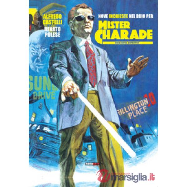 Nove inchieste nel buio per Mister Charade. Enigmistica detective