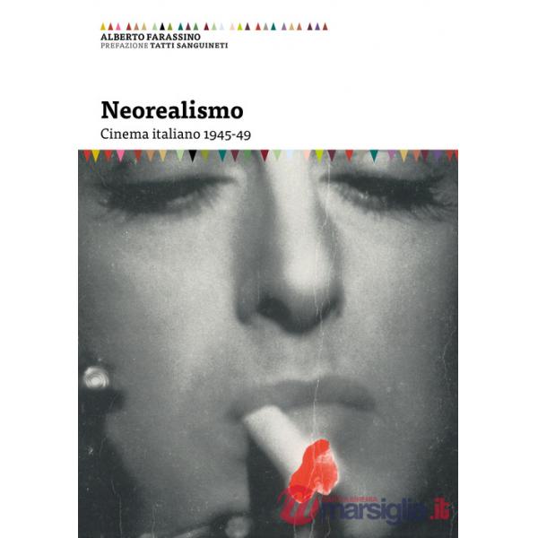 Neorealismo. Cinema italiano 1945-49