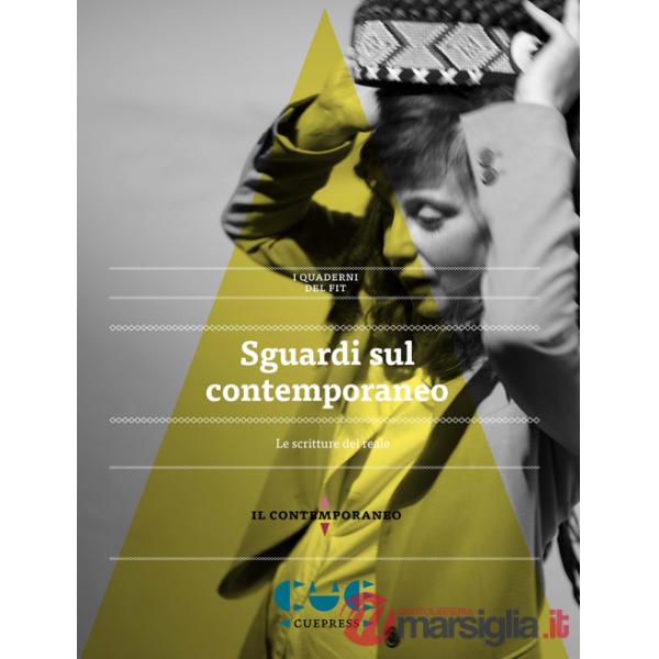 Sguardi sul contemporaneo. Le scritture del reale. I quaderni del FIT
