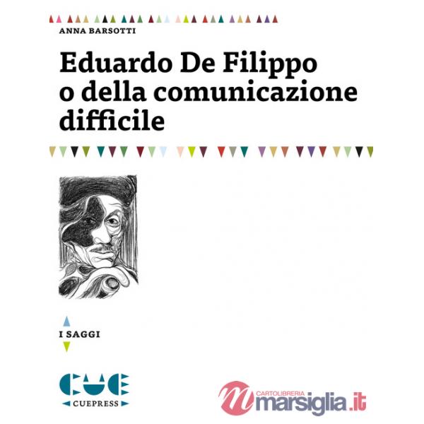Eduardo De Filippo o della comunicazione difficile