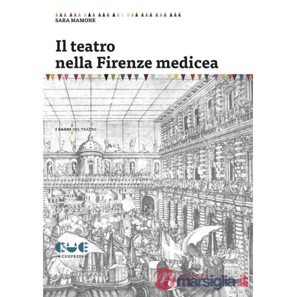 Teatro nella Firenze medicea (Il)