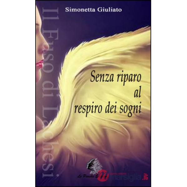Senza riparo al respiro dei sogni