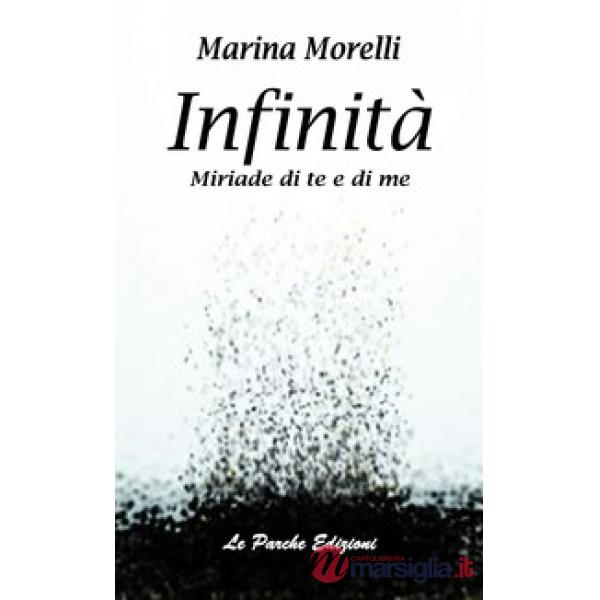 Infinità. Miriade di te e di me