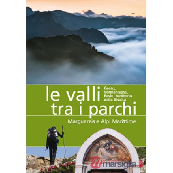Valli tra i parchi Marguareis e Alpi Marittime. Gesso, Vermegnana, Pesio, territ
