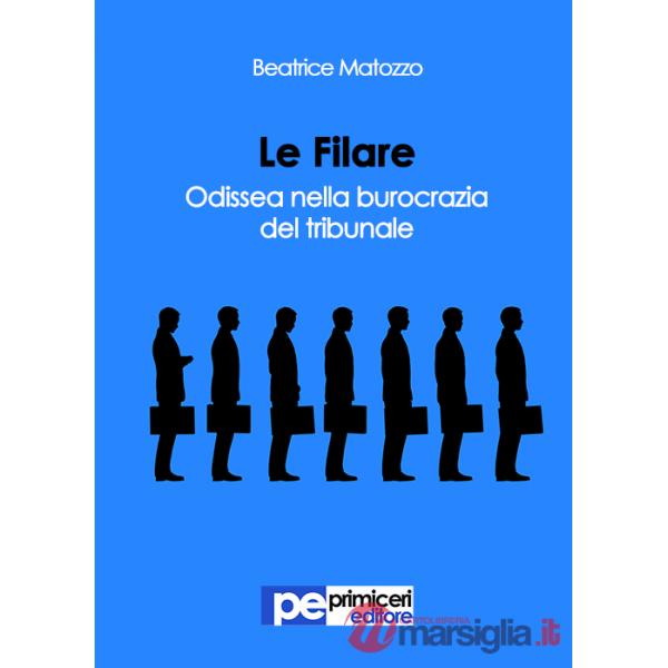 Filare. Odissea nella burocrazia del tribunale (Le)
