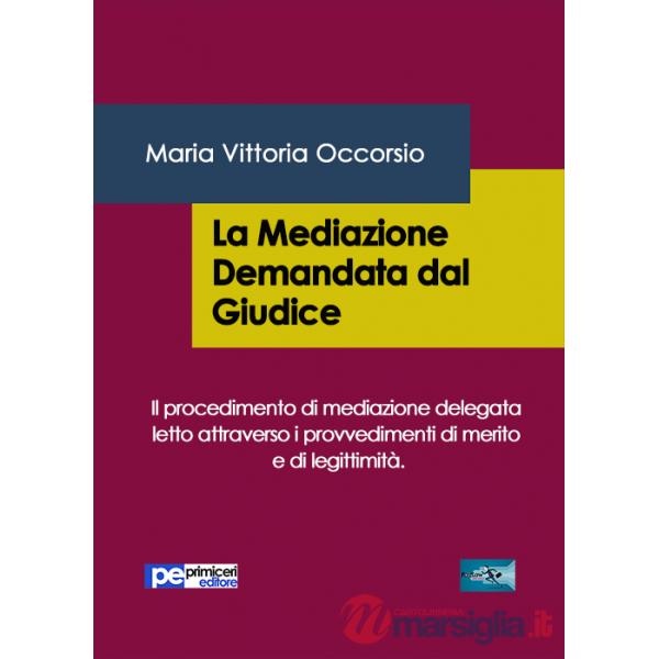 Mediazione demandata dal giudice (La)