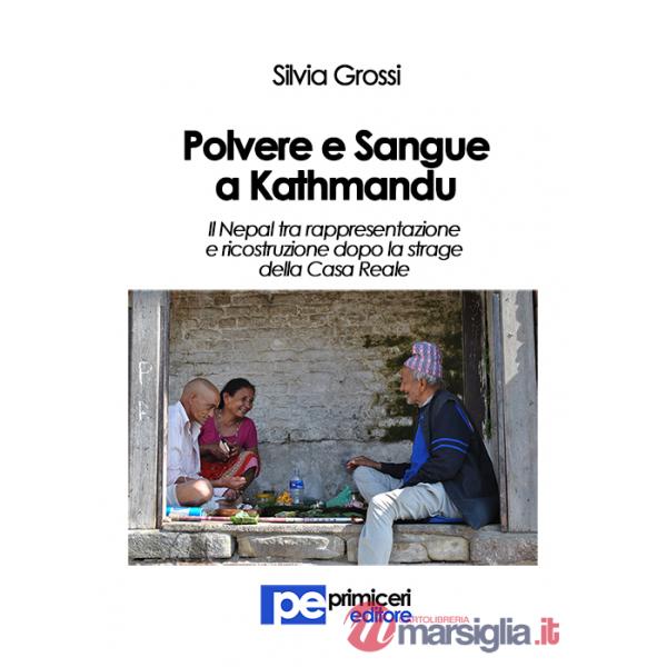 Polvere e sangue a Kathmandu. Il Nepal tra rappresentazione e ricostruzione dopo la strage della casa reale