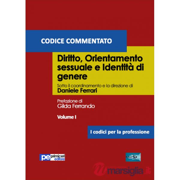Diritto, orientamento sessuale e identità di genere. Codice commentato. Vol. 1