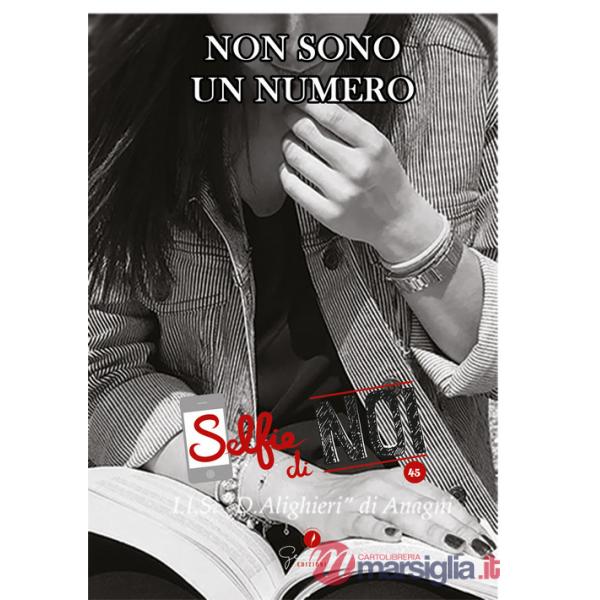 Selfie di noi. Vol. 45: I. I. S. Dante Alighieri, Anagni, Frosinone. Non sono un numero