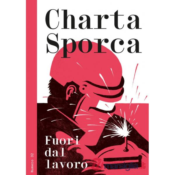 Charta sporca. Vol. 32: Fuori dal lavoro