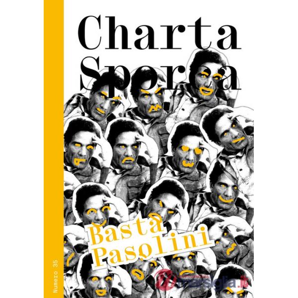 Charta sporca. Vol. 35: Basta Pasolini