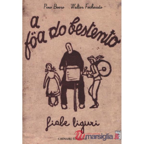 A föa do bestento. Fiabe liguri