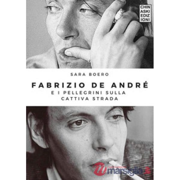 Fabrizio De Andrè e i pellegrini sulla cattiva strada