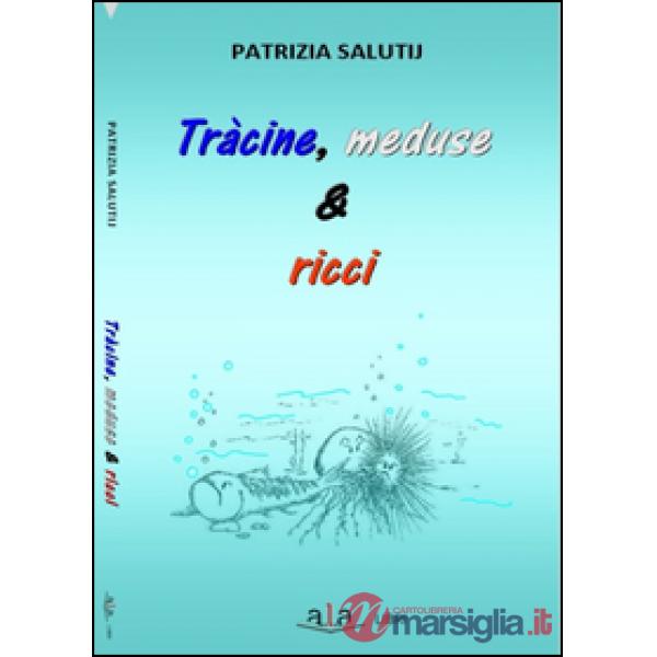 Tràcine, meduse & ricci. Riflessioni e rimembranze livornesi ruvide e urticanti