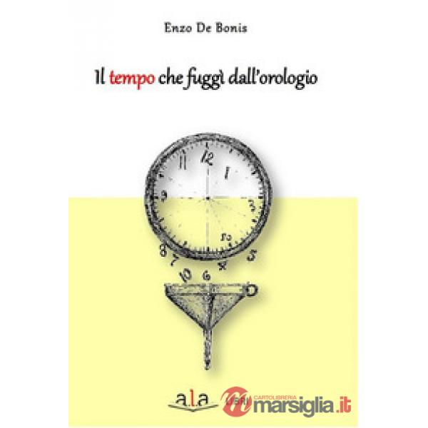 Tempo che fuggì dall'orologio (Il)