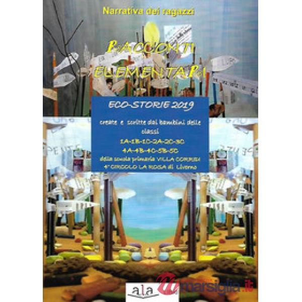 Racconti elementari. Eco-storie 2019. Ediz. per la scuola