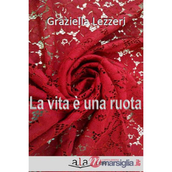 Vita è una ruota (La)