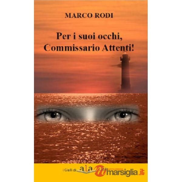 Per i suoi occhi, commissario Attenti!