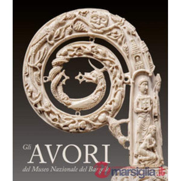 Avori del Museo Nazionale del Bargello. Ediz. a colori (Gli)