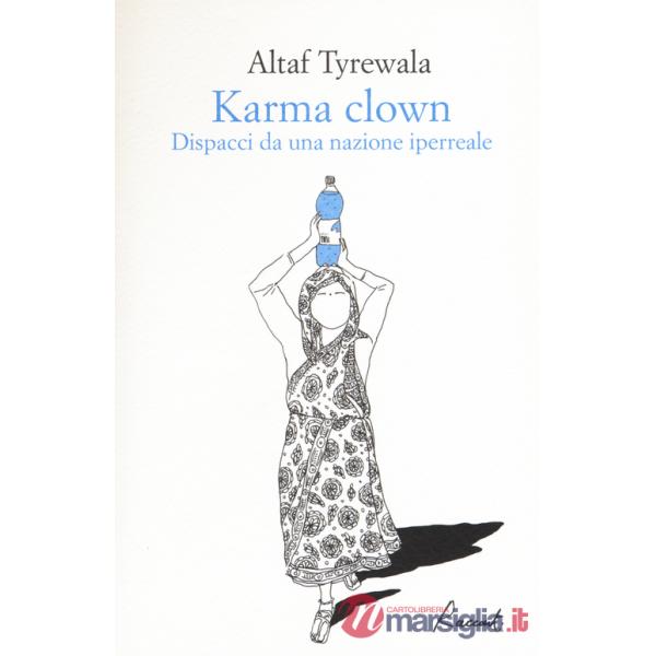 Karma clown. Dispacci da una nazione iperreale
